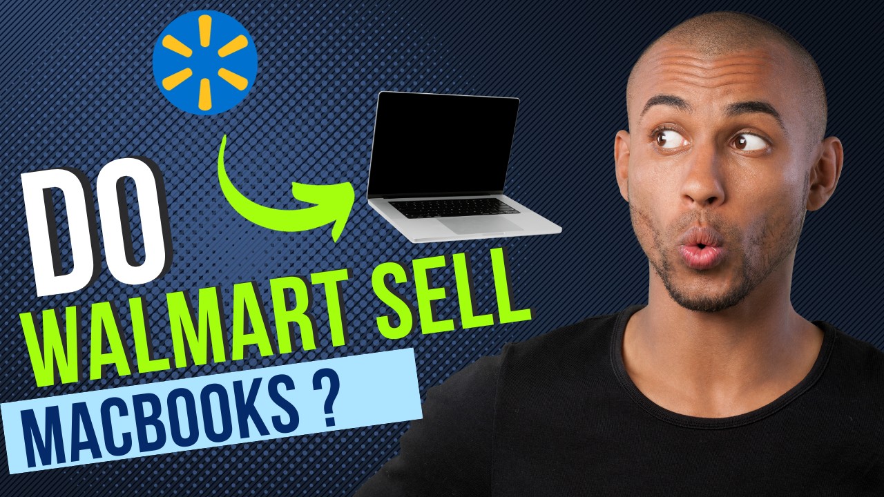Do Walmart Sell Macbooks ?