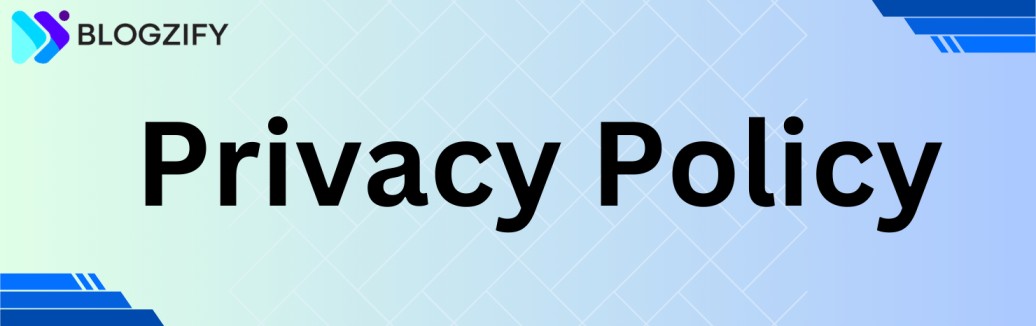 Privacy Policy blogzify